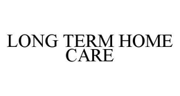 LONG TERM HOME CARE trademark