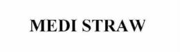 MEDI STRAW trademark