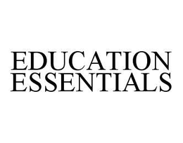 EDUCATION ESSENTIALS trademark