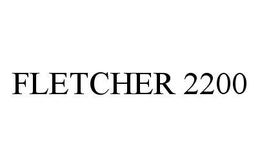 FLETCHER 2200 trademark