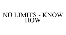 NO LIMITS - KNOW HOW trademark