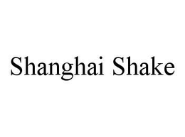 SHANGHAI SHAKE trademark