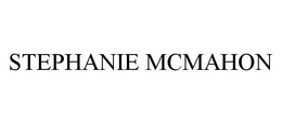 STEPHANIE MCMAHON trademark
