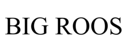 BIG ROOS trademark
