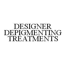 DESIGNER DEPIGMENTING TREATMENTS trademark