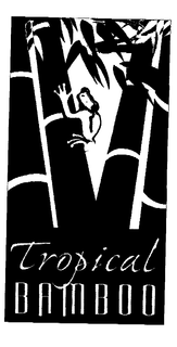TROPICAL BAMBOO trademark