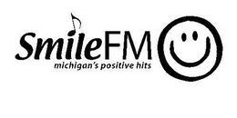 SMILE FM MICHIGAN'S POSITIVE HITS trademark