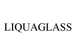 LIQUAGLASS trademark