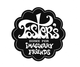 FOSTER'S HOME FOR IMAGINARY FRIENDS trademark