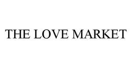THE LOVE MARKET trademark