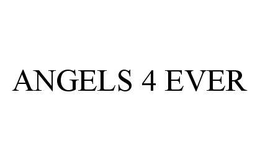 ANGELS 4 EVER trademark