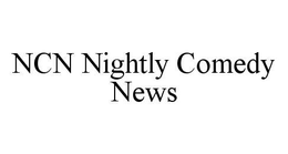 NCN NIGHTLY COMEDY NEWS trademark