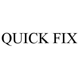 QUICK FIX trademark