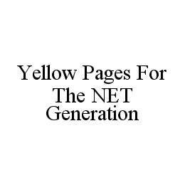 YELLOW PAGES FOR THE NET GENERATION trademark