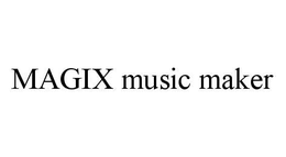 MAGIX MUSIC MAKER trademark