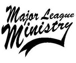 MAJOR LEAGUE MINISTRY trademark