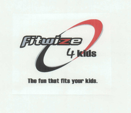 FITWIZE 4 KIDS THE FUN THAT FITS YOUR KIDS. trademark