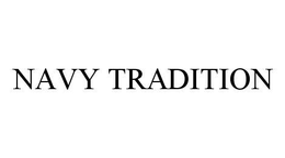 NAVY TRADITION trademark