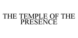 THE TEMPLE OF THE PRESENCE trademark