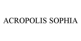 ACROPOLIS SOPHIA trademark