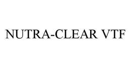 NUTRA-CLEAR VTF trademark