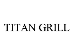 TITAN GRILL trademark