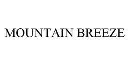 MOUNTAIN BREEZE trademark