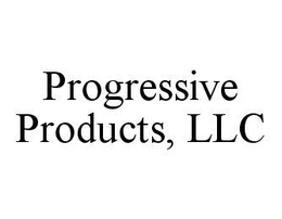 PROGRESSIVE PRODUCTS, LLC trademark