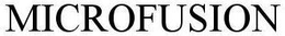 MICROFUSION trademark
