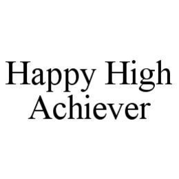 HAPPY HIGH ACHIEVER trademark