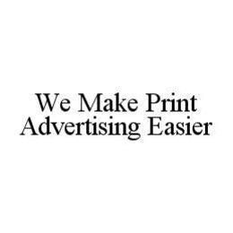 WE MAKE PRINT ADVERTISING EASIER trademark