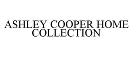 ASHLEY COOPER HOME COLLECTION trademark