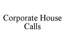 CORPORATE HOUSE CALLS trademark