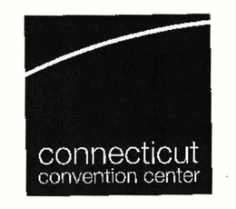 CONNECTICUT CONVENTION CENTER trademark
