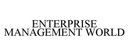 ENTERPRISE MANAGEMENT WORLD trademark