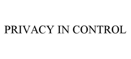 PRIVACY IN CONTROL trademark