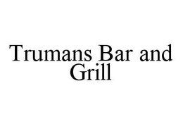 TRUMANS BAR AND GRILL trademark