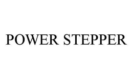 POWER STEPPER trademark