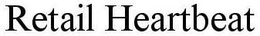 RETAIL HEARTBEAT trademark