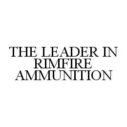 THE LEADER IN RIMFIRE AMMUNITION trademark