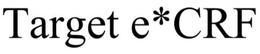TARGET E*CRF trademark