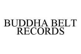 BUDDHA BELT RECORDS trademark