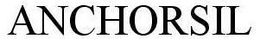 ANCHORSIL trademark