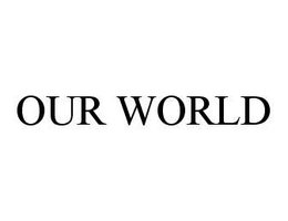 OUR WORLD trademark