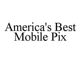 AMERICA'S BEST MOBILE PIX trademark