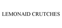 LEMONAID CRUTCHES trademark