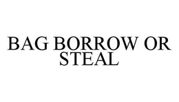BAG BORROW OR STEAL trademark
