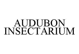 AUDUBON INSECTARIUM trademark