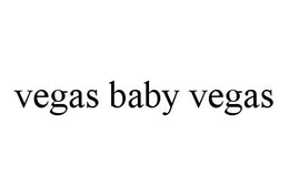 VEGAS BABY VEGAS trademark