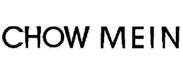 CHOW MEIN trademark